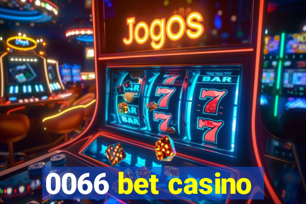 0066 bet casino